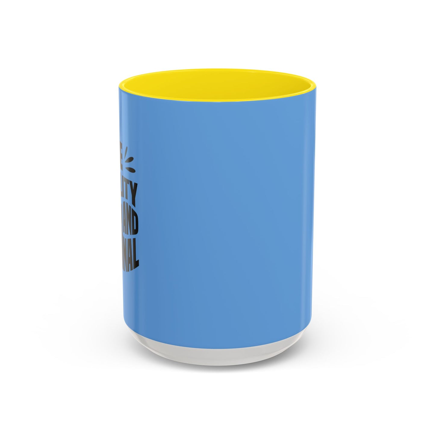 Be Quality And Original Accent Coffee Mug (11, 15oz)