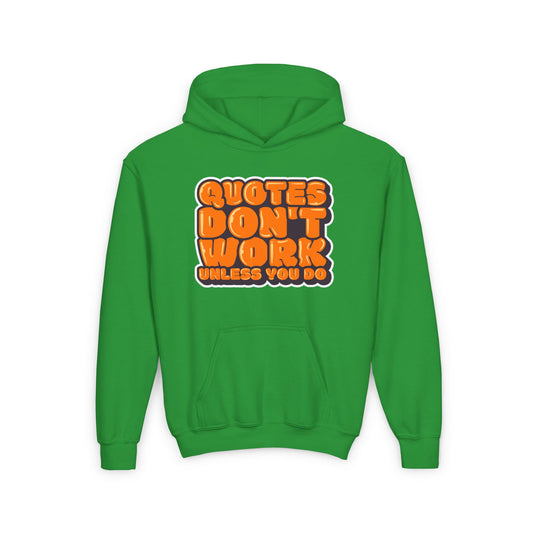 Quotes Don't Work Unless You Do Youth Heavy Blend Hooded Sweatshirt