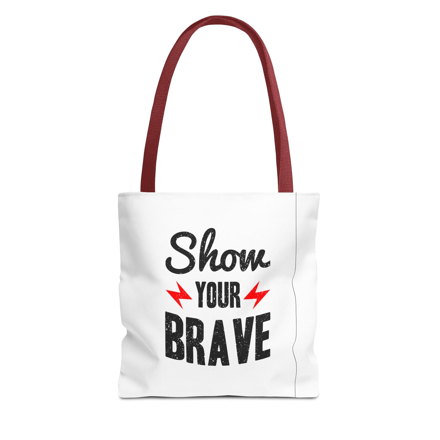Show Your Brave Tote Bag (AOP)
