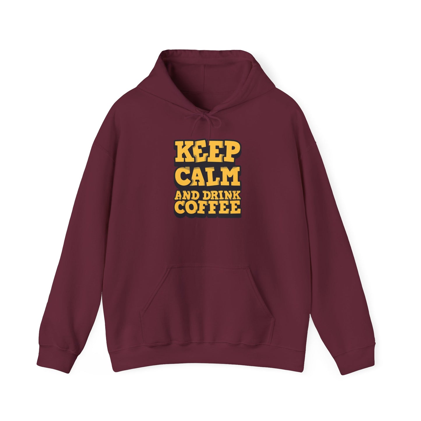 Keep Calm And Drink Coffee Unisex Heavy Blend™ Hooded Sweatshirt