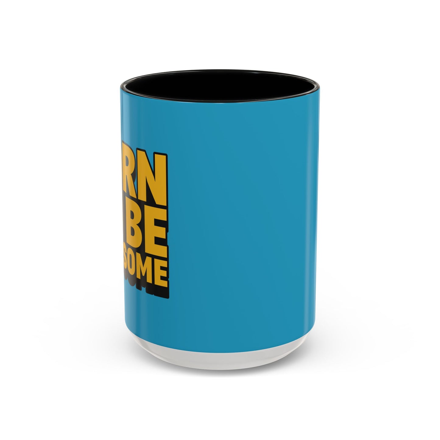 Born To Be Awesome Accent Coffee Mug (11, 15oz)
