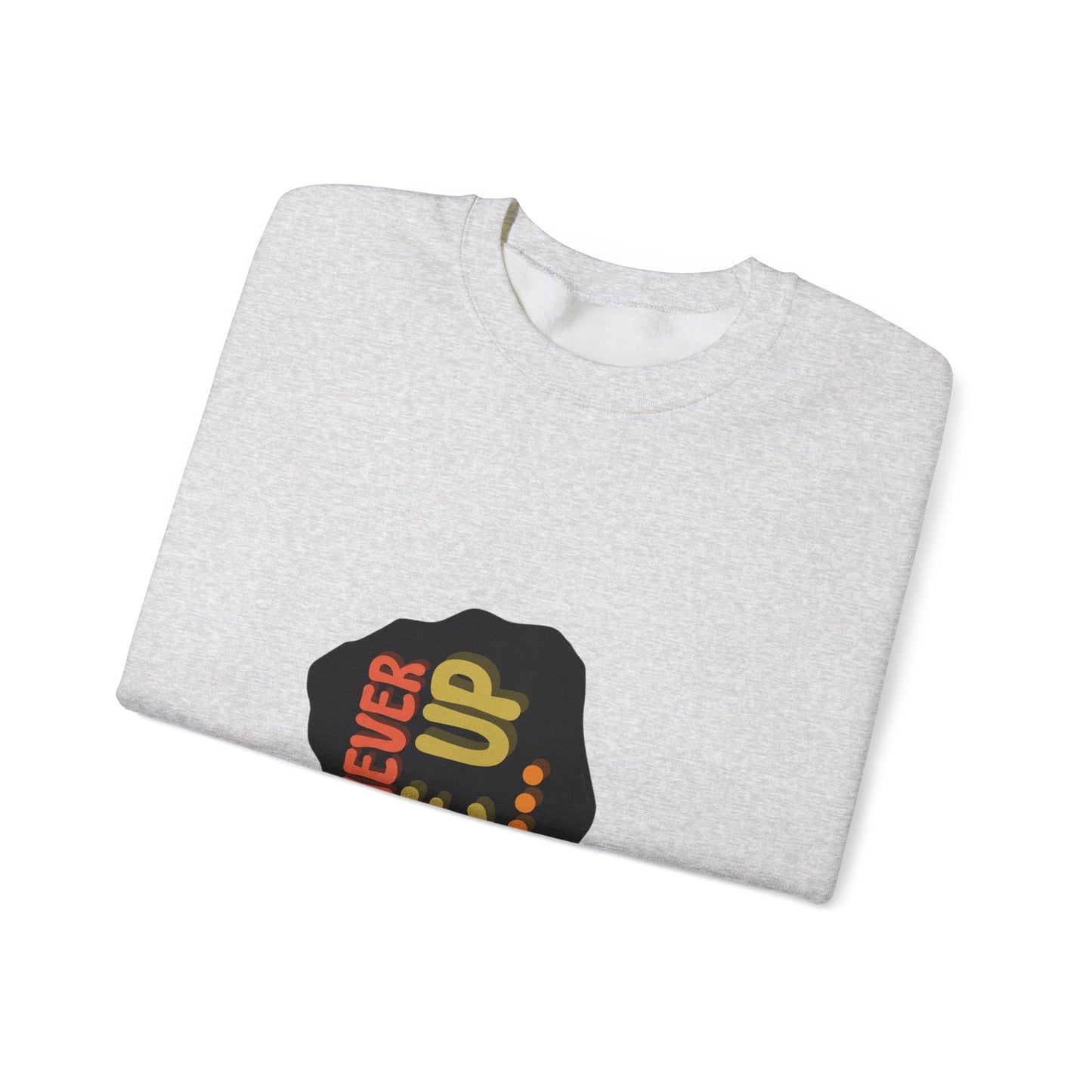 Never Give Up Unisex Heavy Blend™ Crewneck Sweatshirt