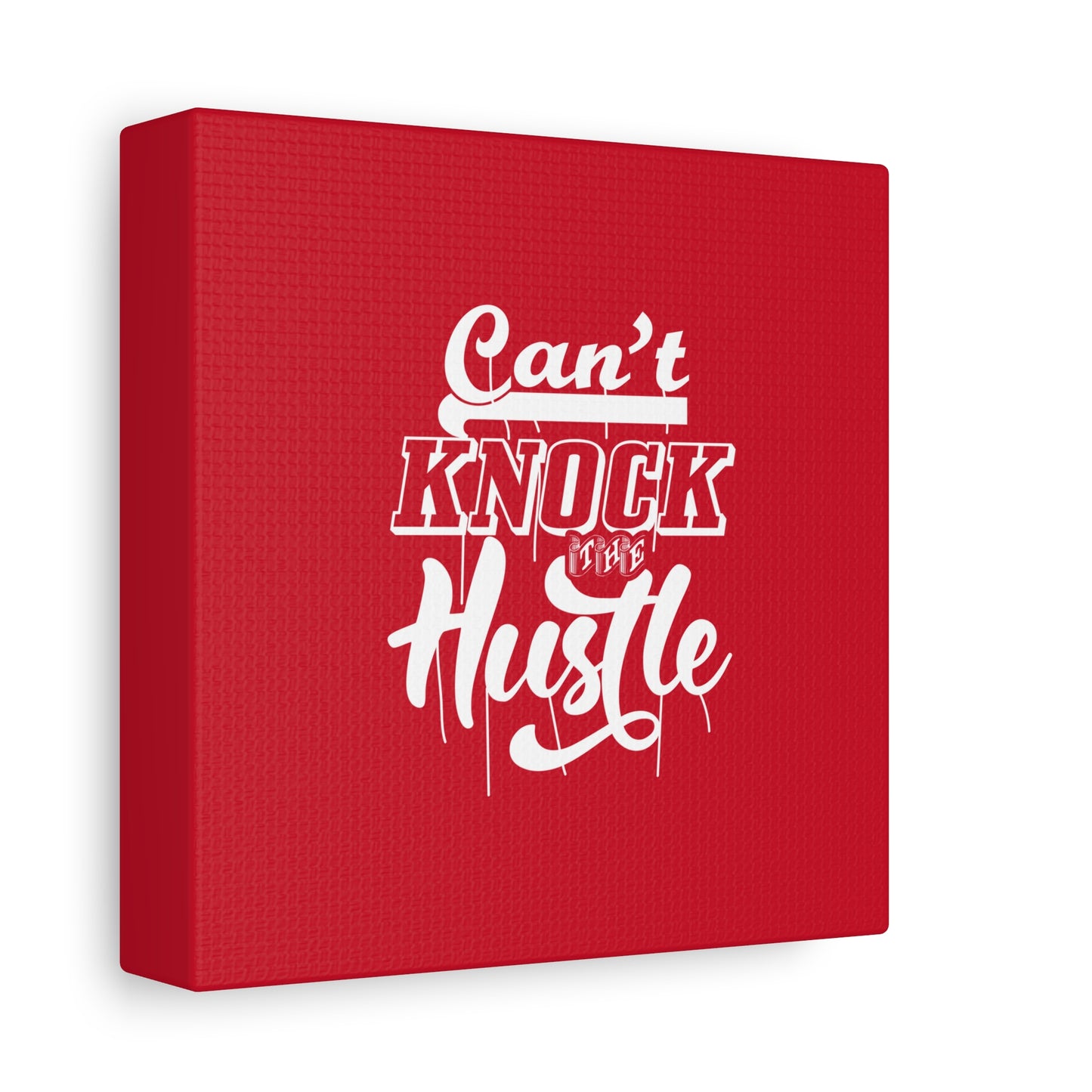 Can't Knock The Hustle Matte Canvas, Stretched, 1.25"