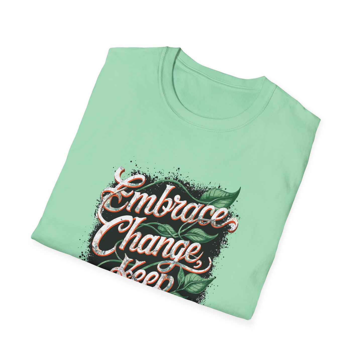 Embrace Change Keep Growing Unisex Softstyle T-Shirt