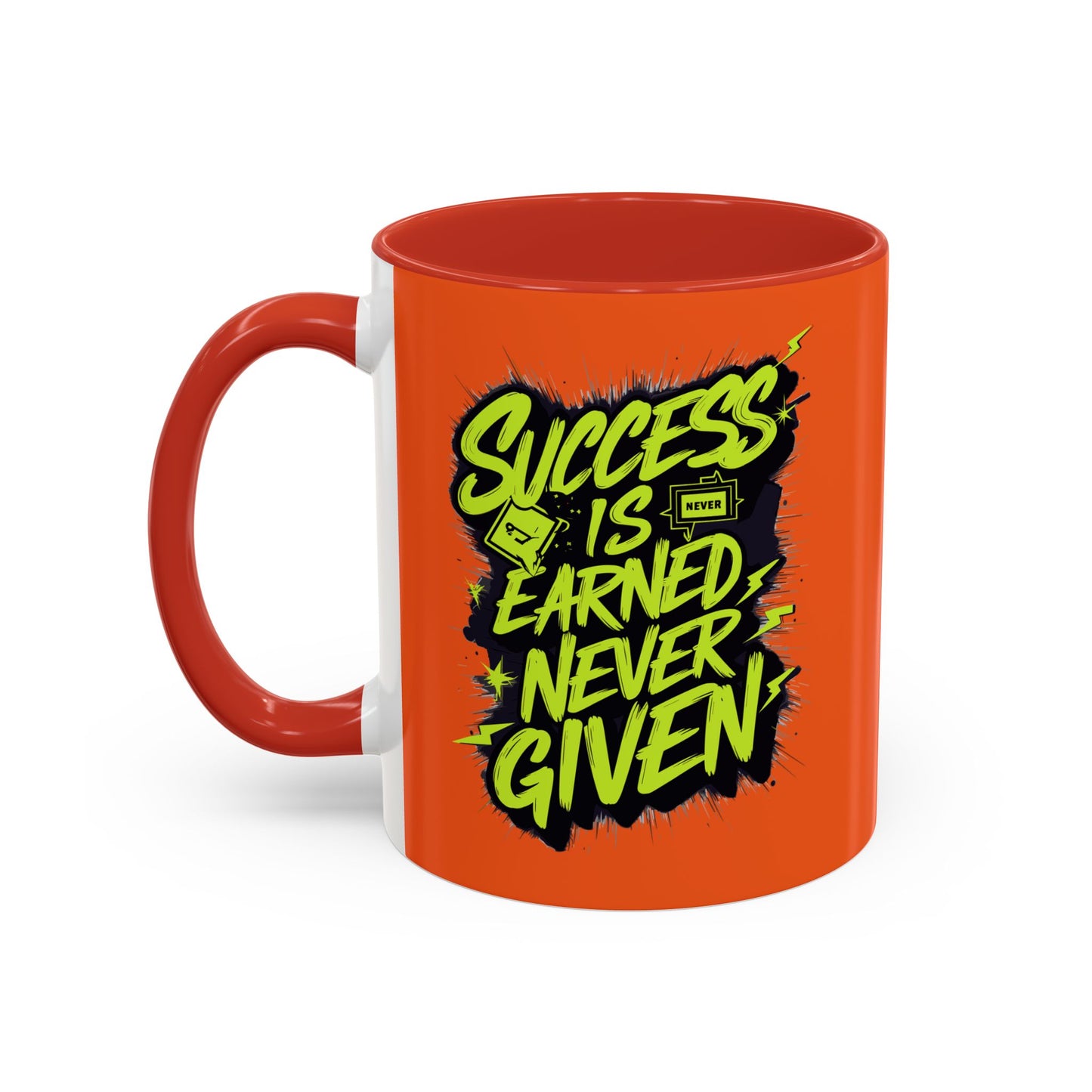 Success Is Never Earned Never Given Accent Coffee Mug (11, 15oz)