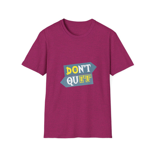Don't Quit Unisex Softstyle T-Shirt