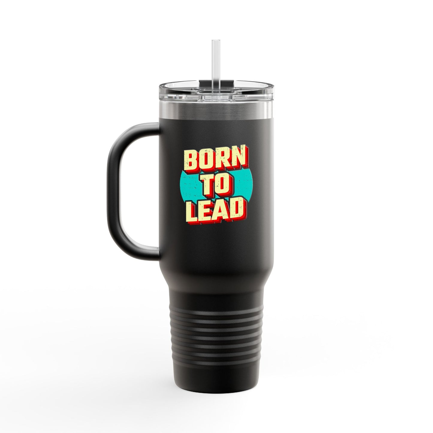 Born To Lead Insulated Travel Mug, 40oz