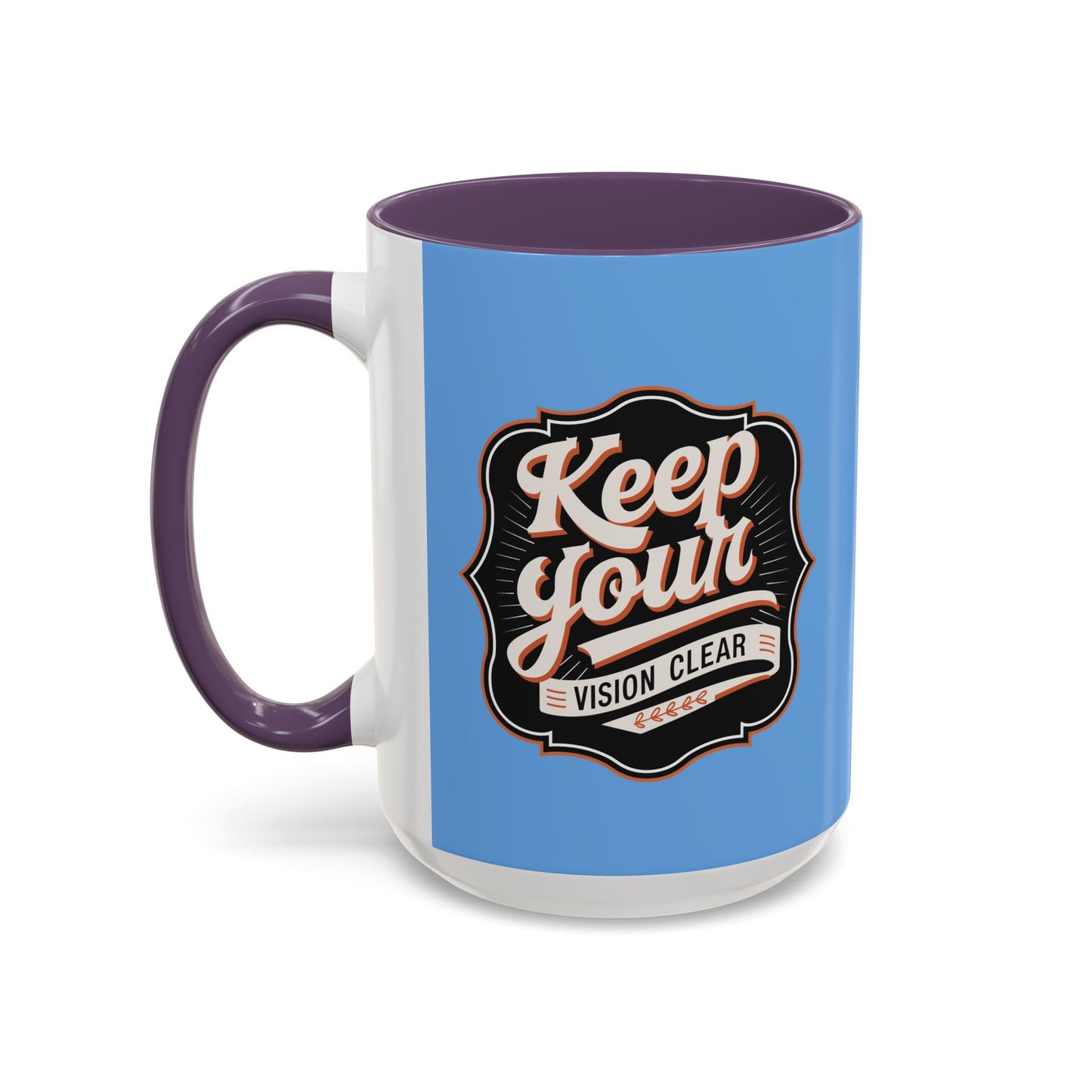 Keep Your Vision Clear Accent Coffee Mug (11, 15oz)