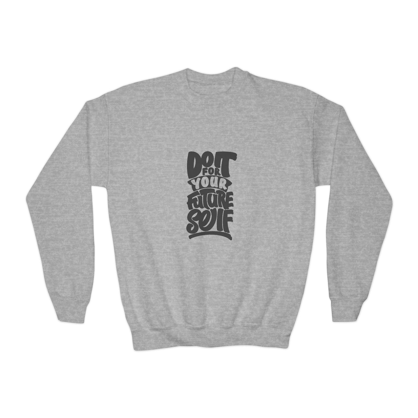 Do It For Your Future Self Youth Crewneck Sweatshirt