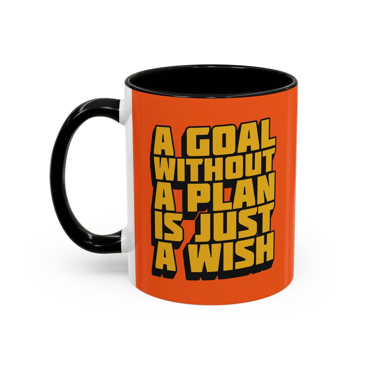 A Goal Without A Plan Is Just A Wish Accent Coffee Mug (11, 15oz)