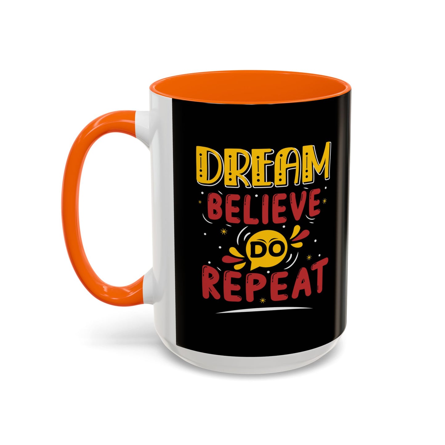 Dream Believe Repeat Accent Coffee Mug (11, 15oz)