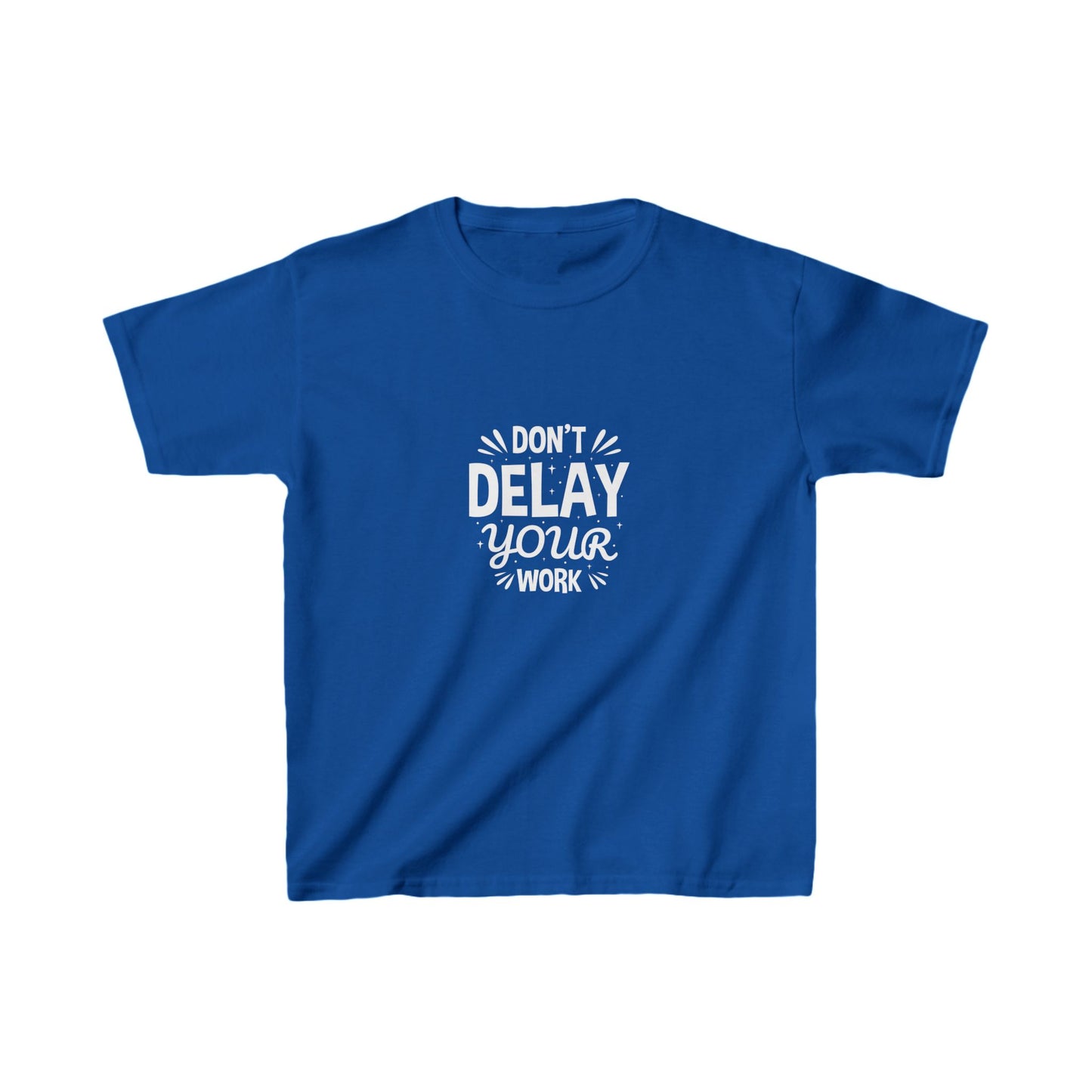 Don' T Delay Your Work Kids Heavy Cotton™ Tee