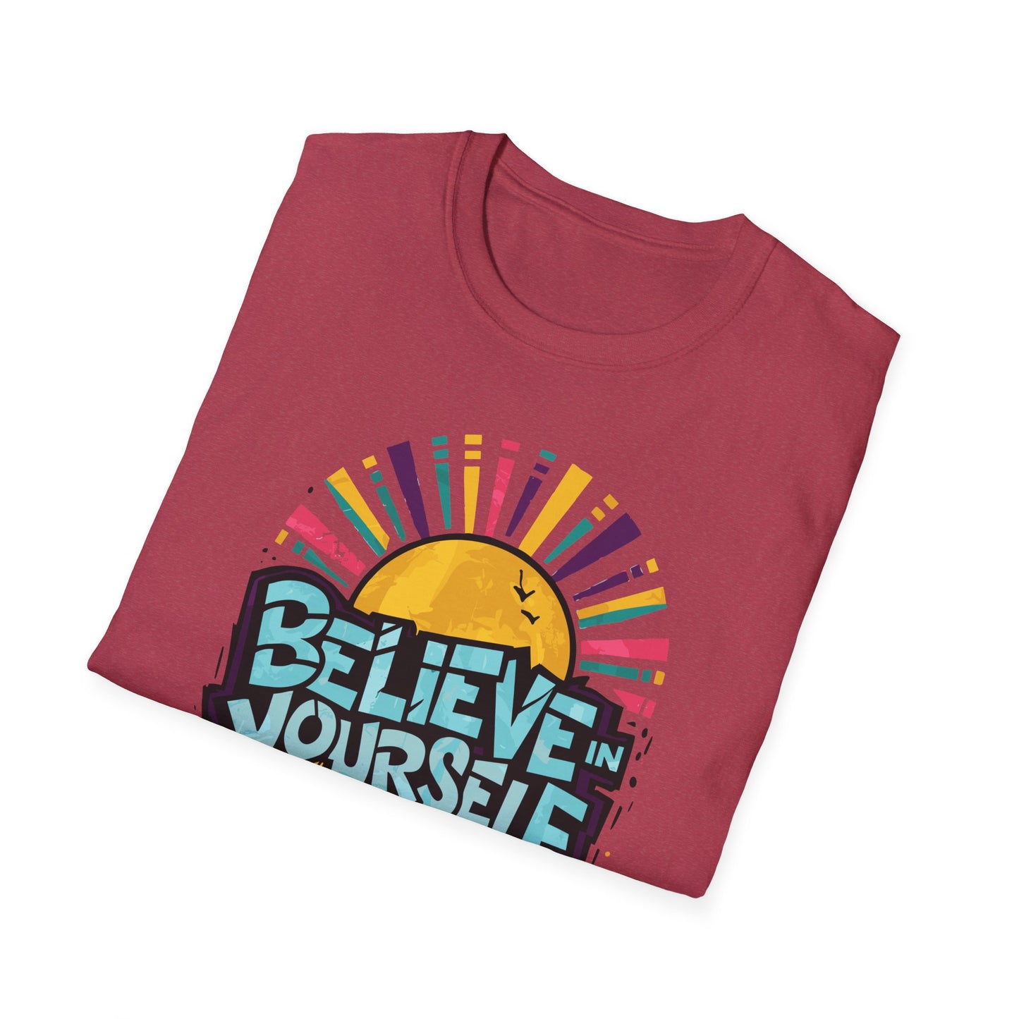 Believe In Yourself Keep Pushing Unisex Softstyle T-Shirt