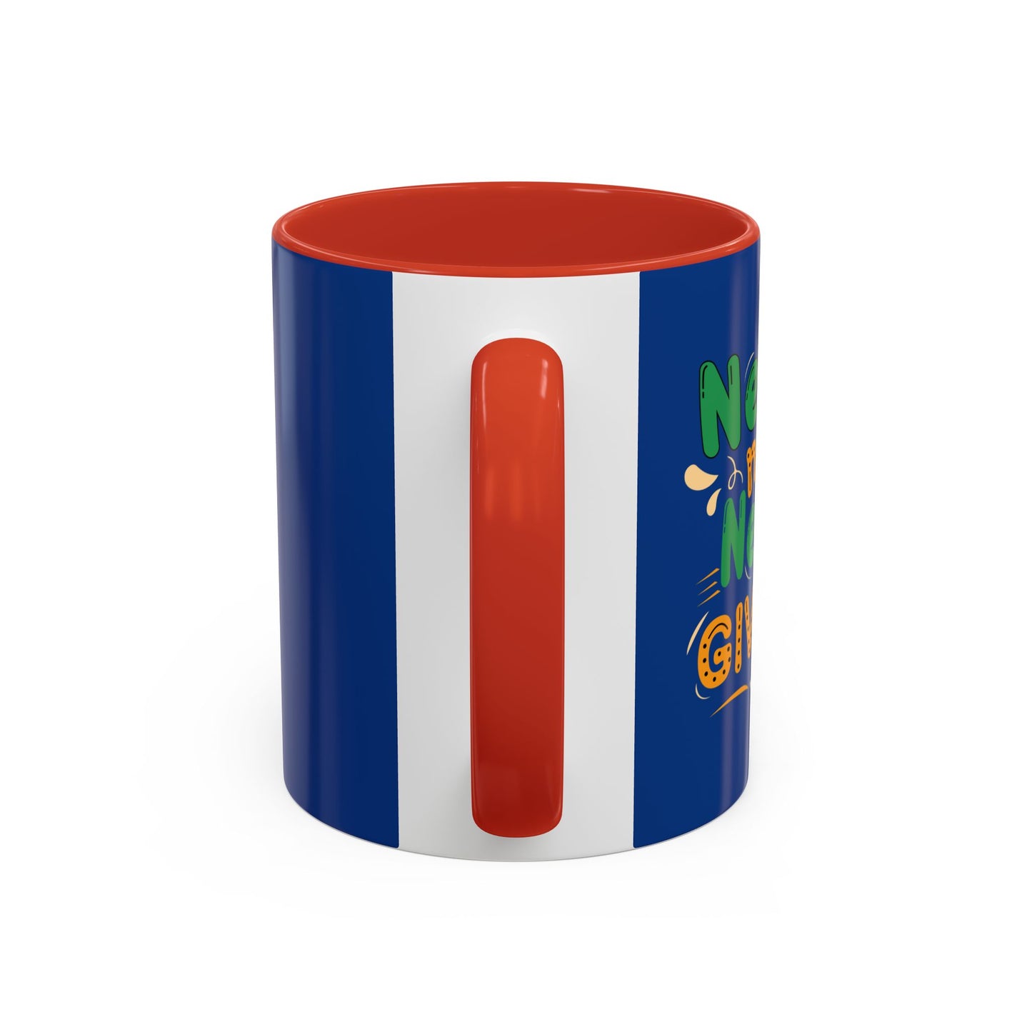 Never Never Never Give Up Accent Coffee Mug (11, 15oz)