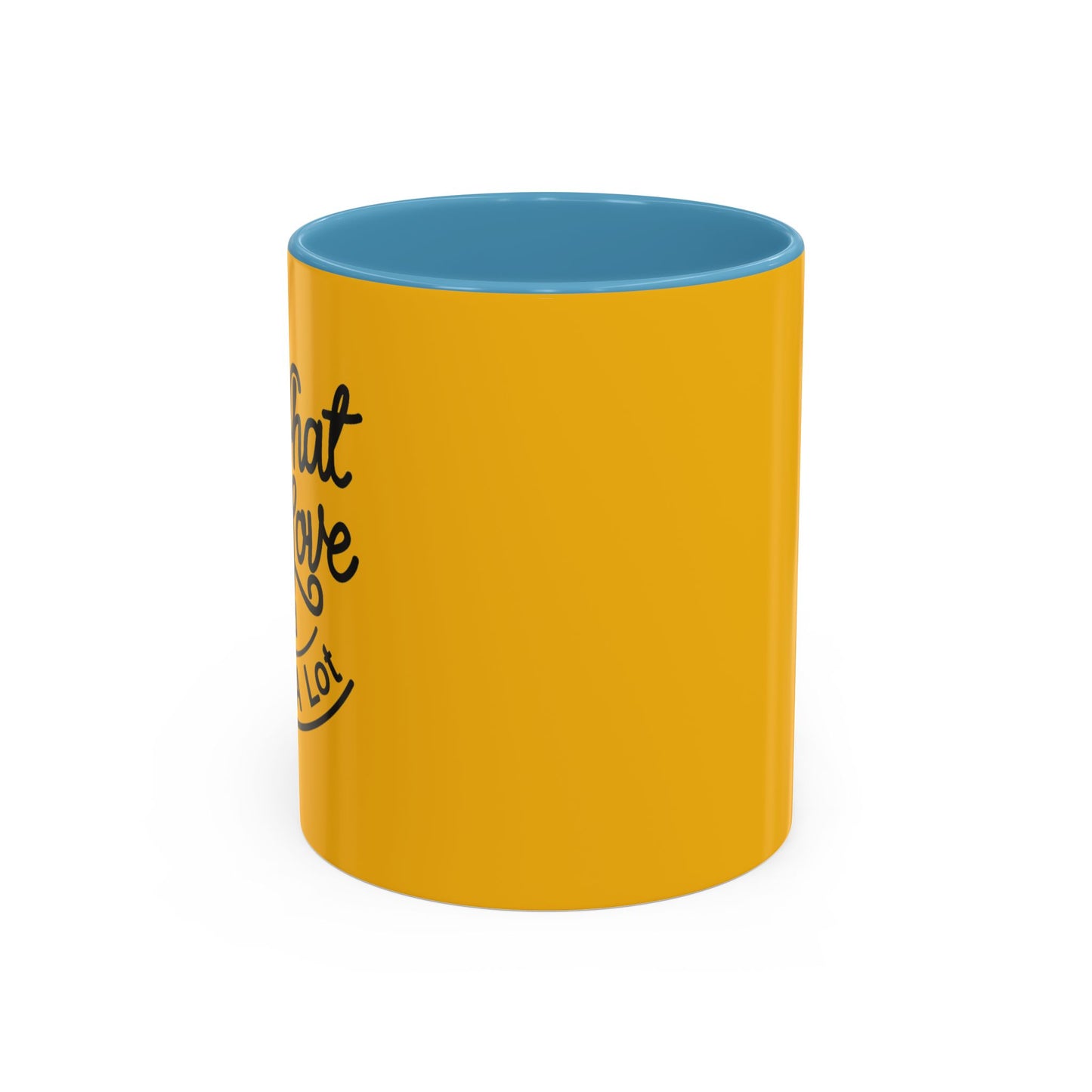 Do What You Love And Do It A Lot Accent Coffee Mug (11, 15oz)