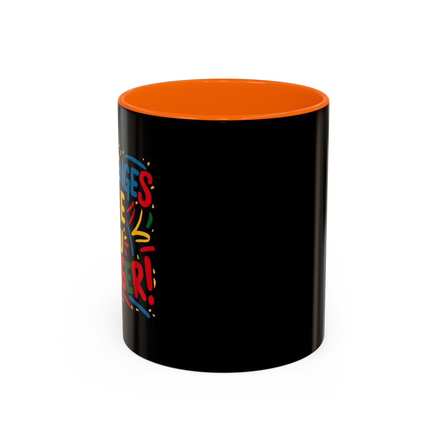 Challenges Make You Stronger! Accent Coffee Mug (11, 15oz)