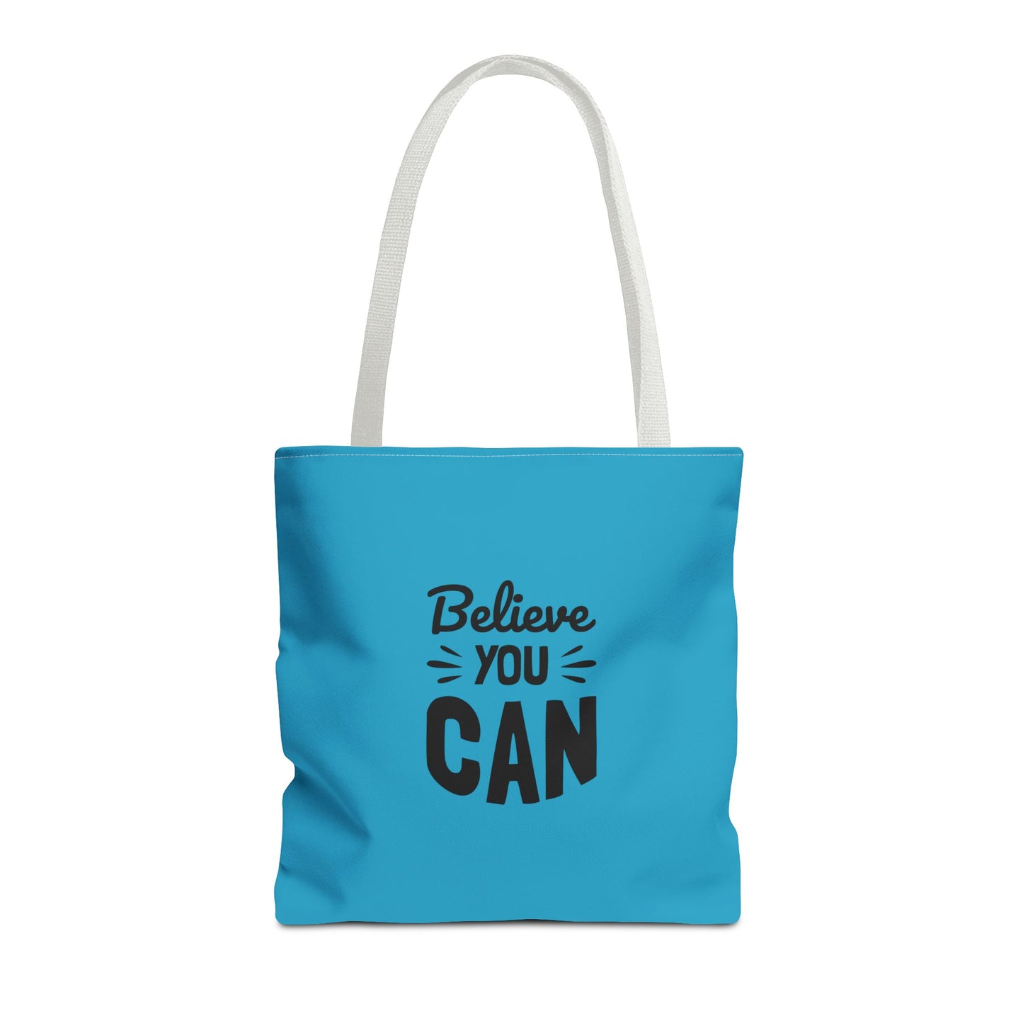 Believe You Can Tote Bag (AOP)