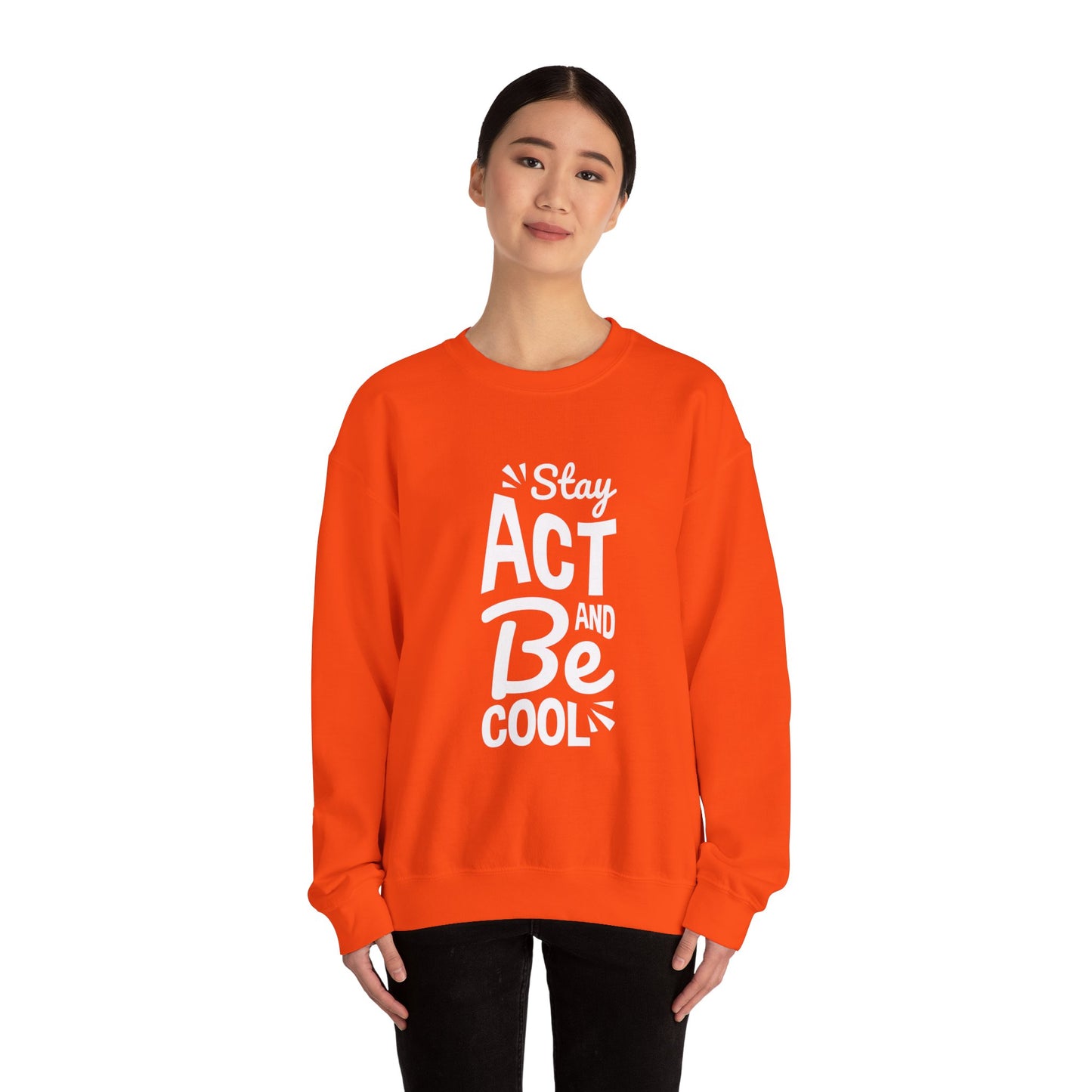Stay Act And Be Cool Unisex Heavy Blend™ Crewneck Sweatshirt