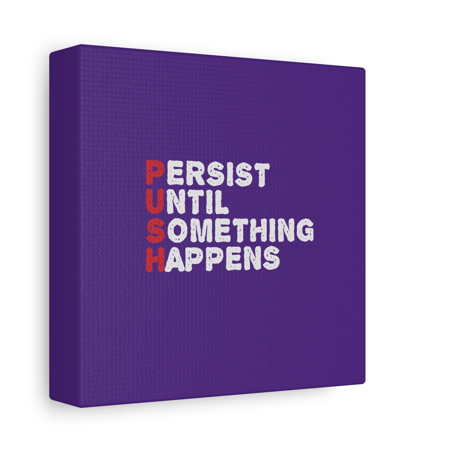 Persist Until Something Happens Matte Canvas, Stretched, 1.25"