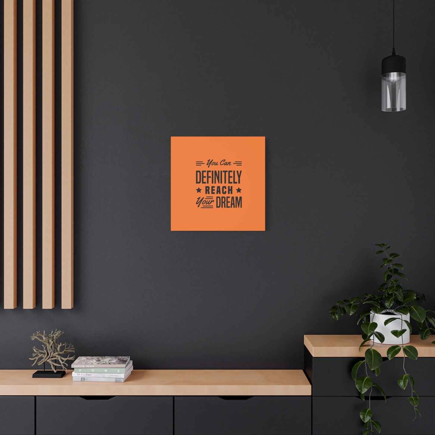 You Can Definitely Reach Your Dream Matte Canvas, Stretched, 1.25"