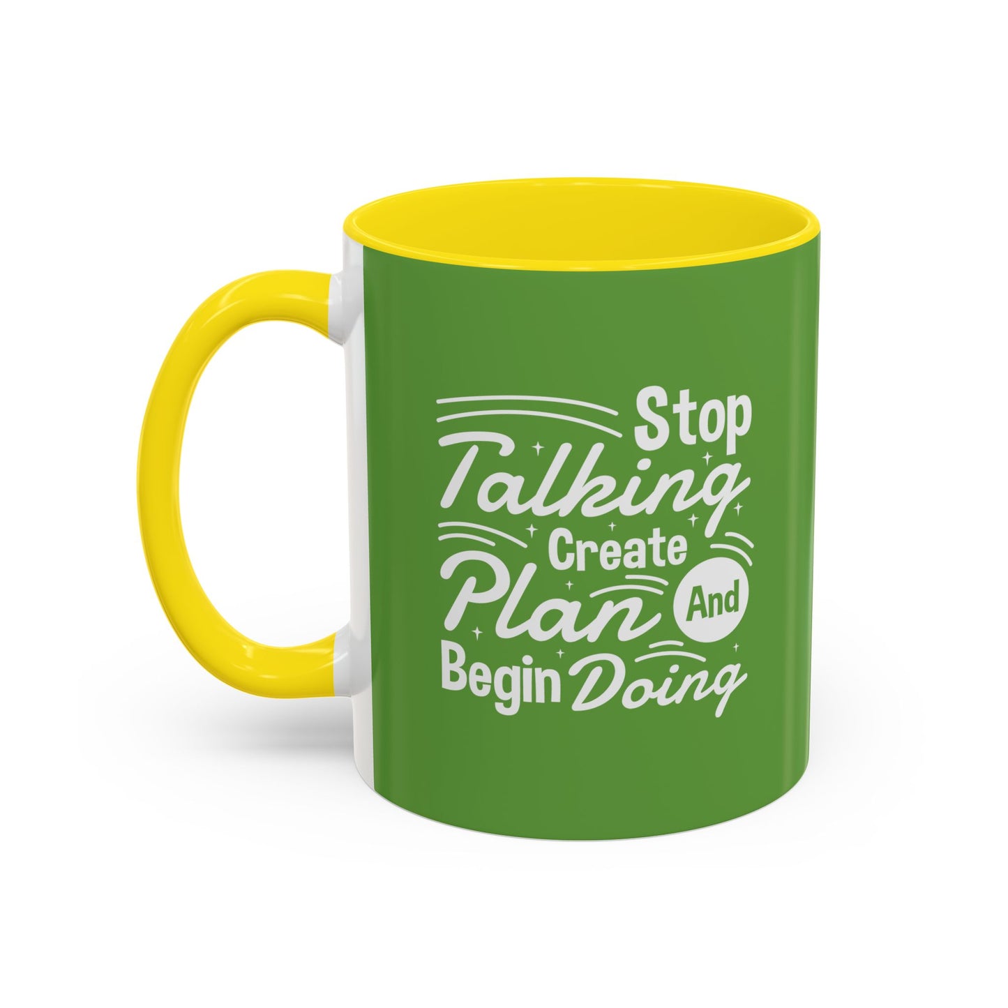 Stop Talking Create Plan And Begin Doing Accent Coffee Mug (11, 15oz)