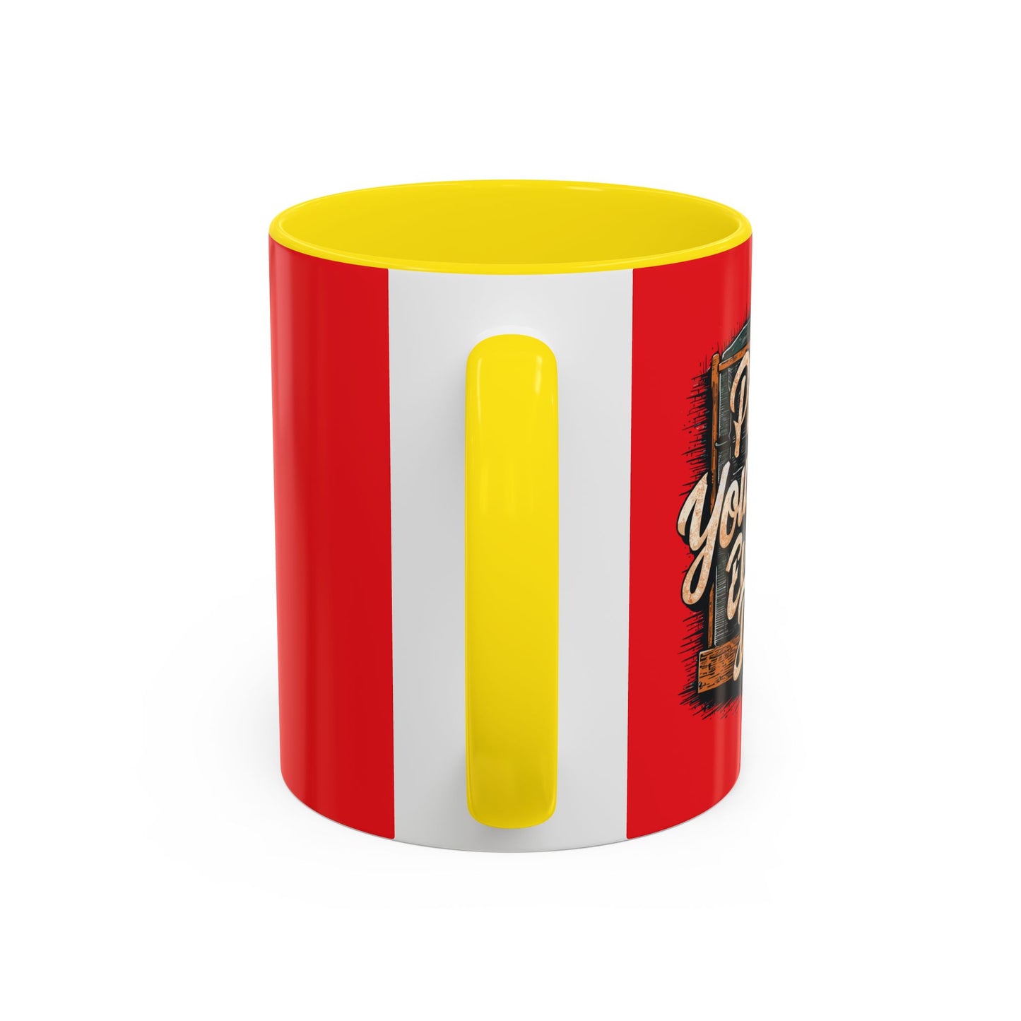 Push Yourself Every Day Accent Coffee Mug (11, 15oz)