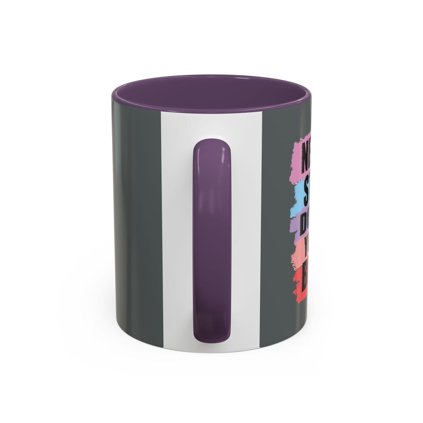 Never Stop Doing Your Best Accent Coffee Mug (11, 15oz)