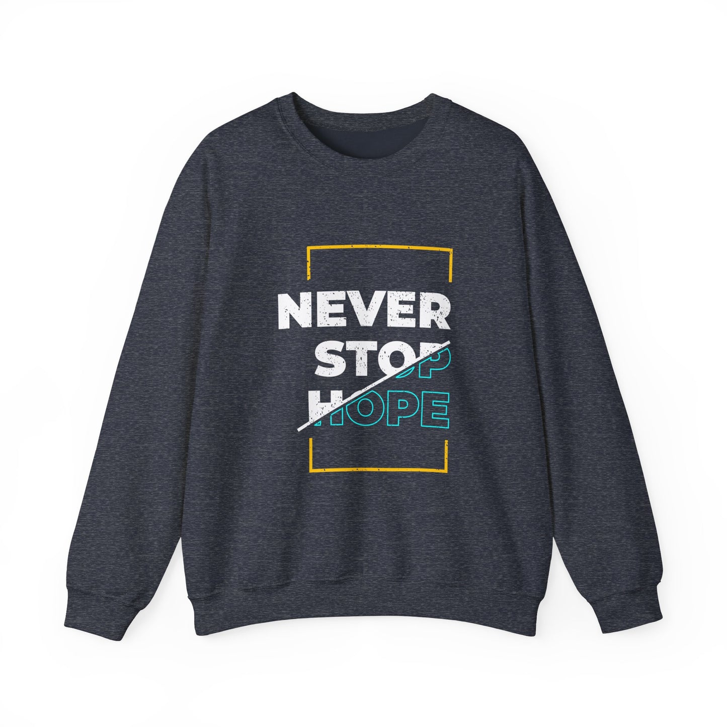 Never Stop Hope Unisex Heavy Blend™ Crewneck Sweatshirt