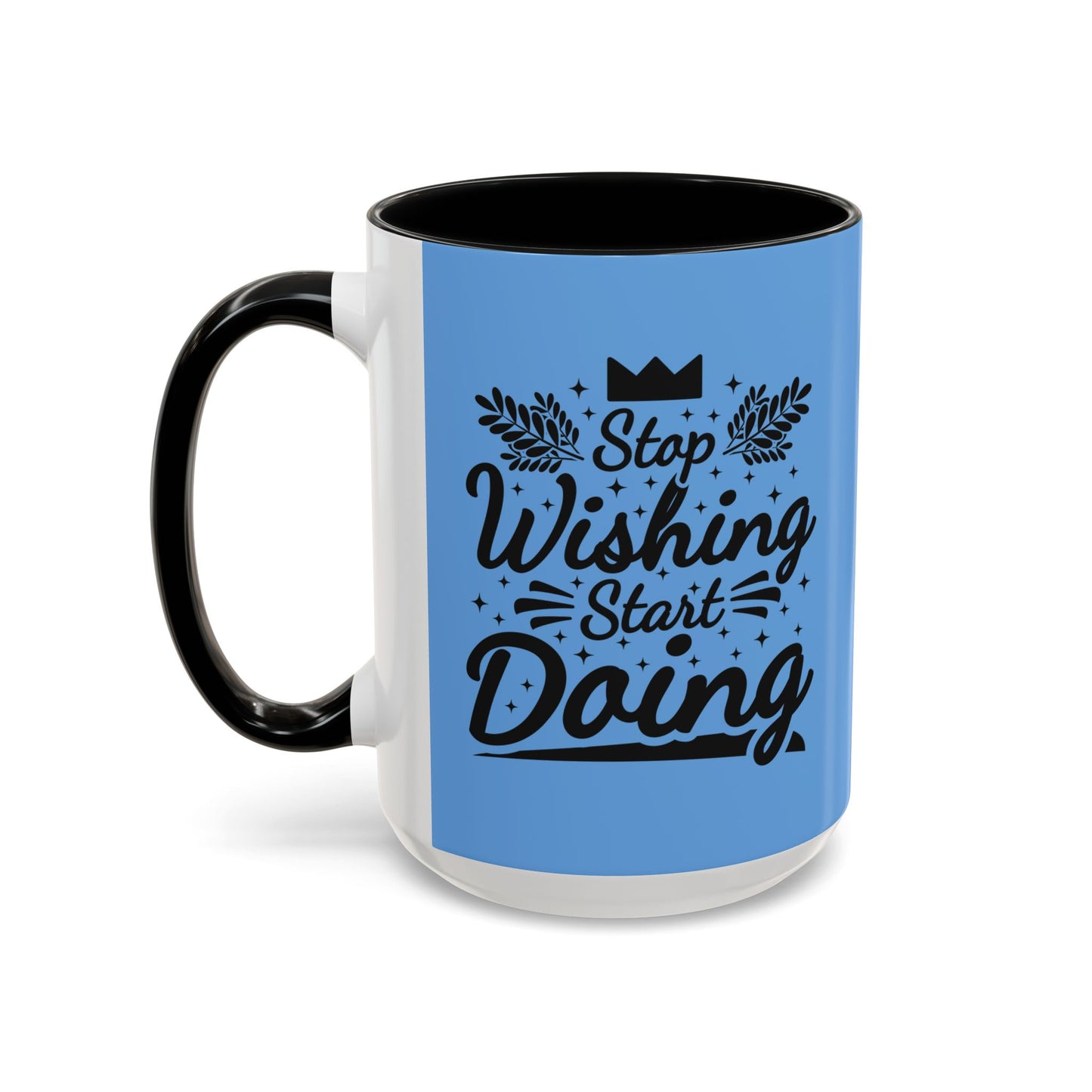 Stop Wishing Start Doing Accent Coffee Mug (11, 15oz)