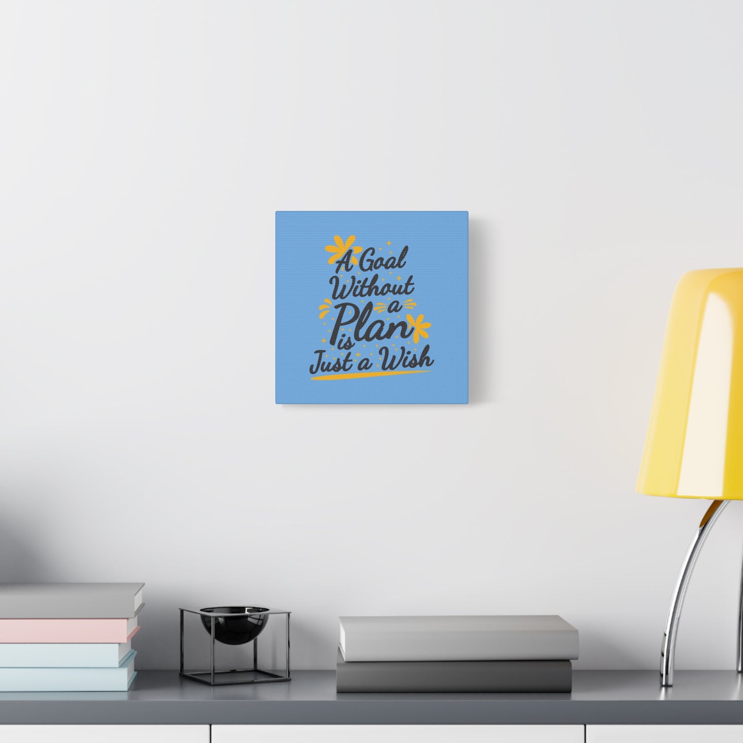 A Goal Without A Plan Is Just A Wish Matte Canvas, Stretched, 1.25"