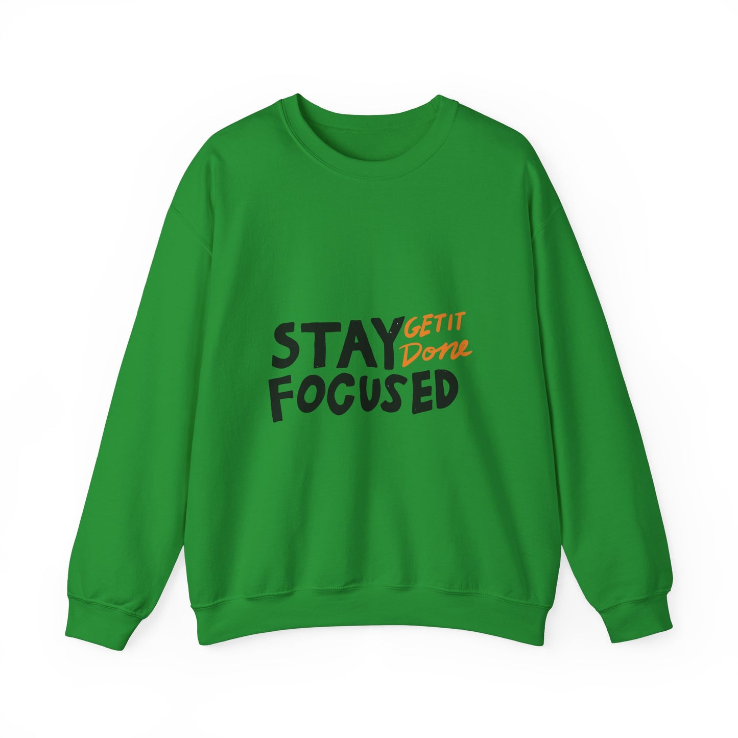 Stay Focused Get It Done  Unisex Heavy Blend™ Crewneck Sweatshirt