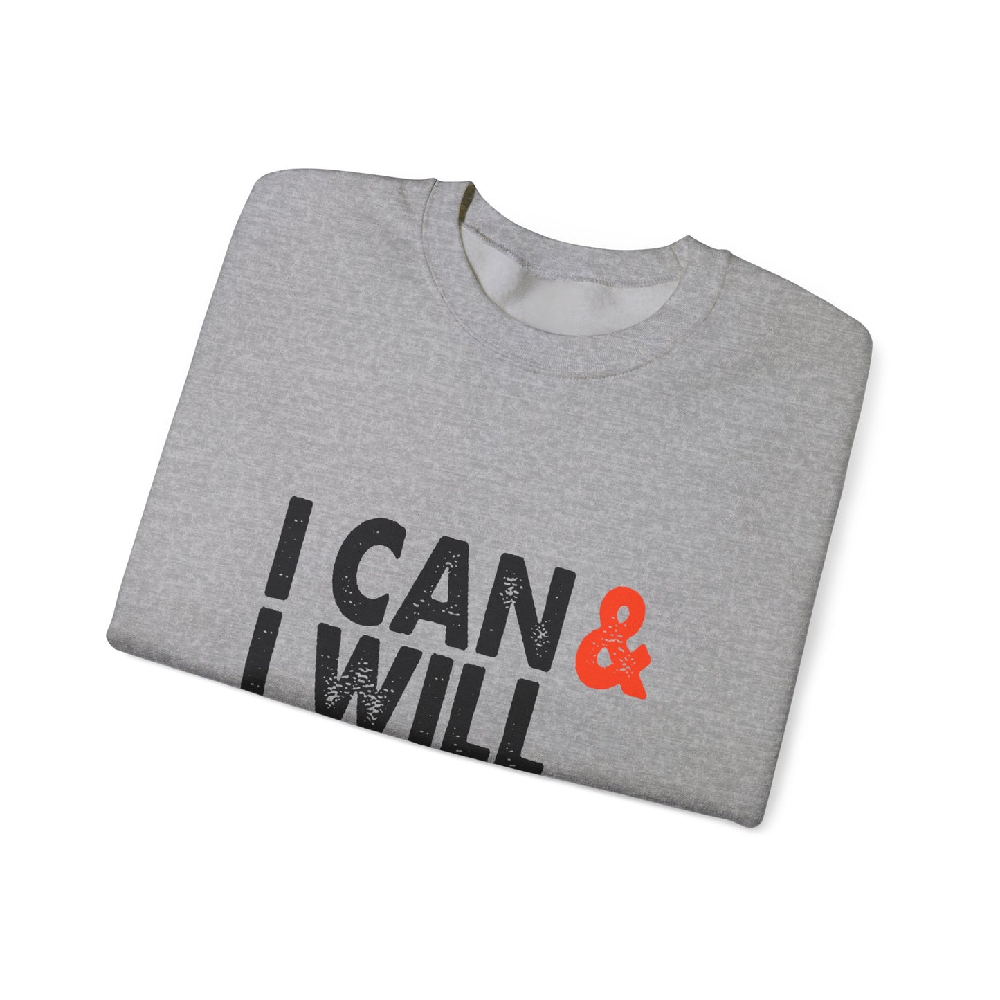I Can & I Will Watch Me Unisex Heavy Blend™ Crewneck Sweatshirt