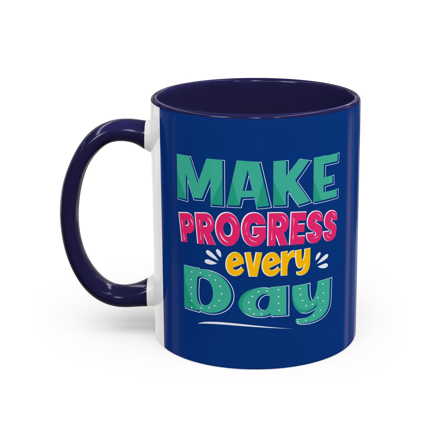 Make Progress Every Day  Accent Coffee Mug (11, 15oz)