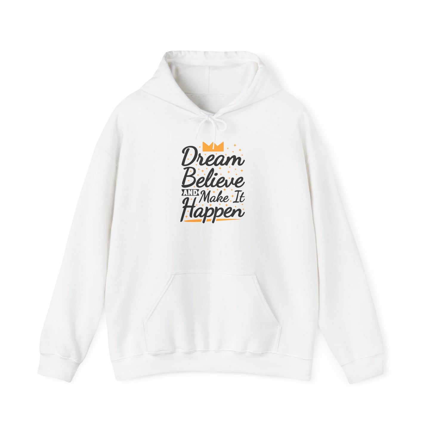 Dream Believe And Make It Happen Unisex Heavy Blend™ Hooded Sweatshirt