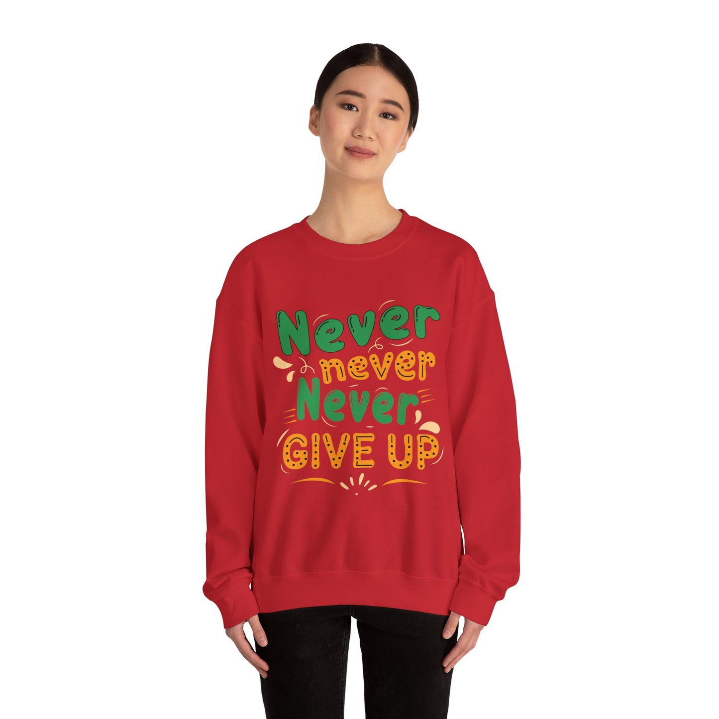 Never Never Never Give Up Unisex Heavy Blend™ Crewneck Sweatshirt