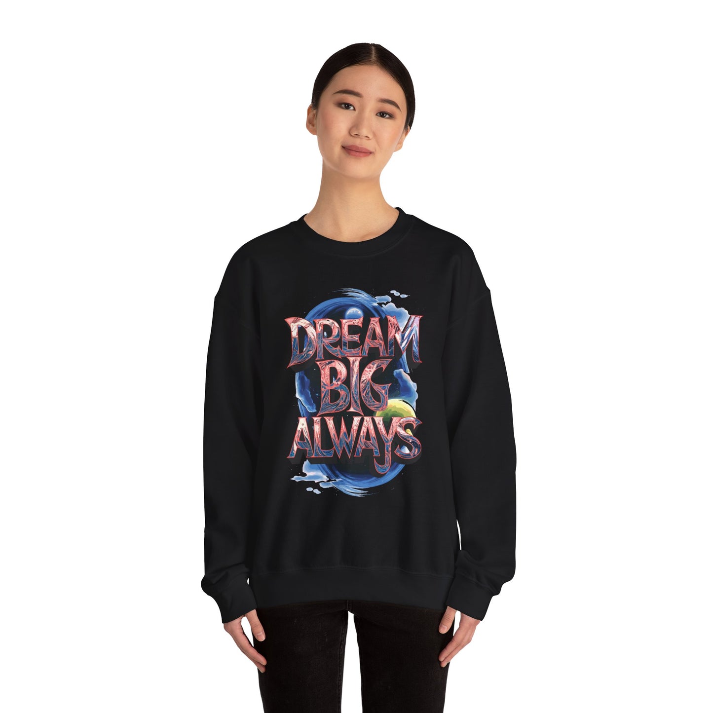 Dream Big Always Unisex Heavy Blend™ Crewneck Sweatshirt