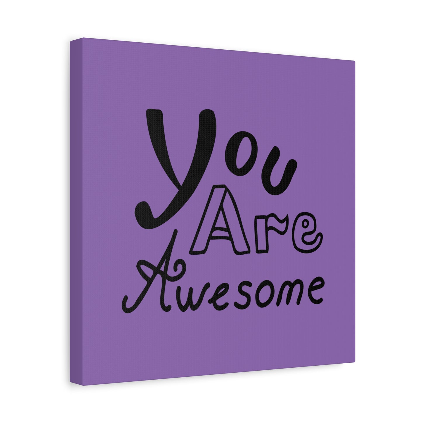 You Are Awesome Matte Canvas, Stretched, 1.25"