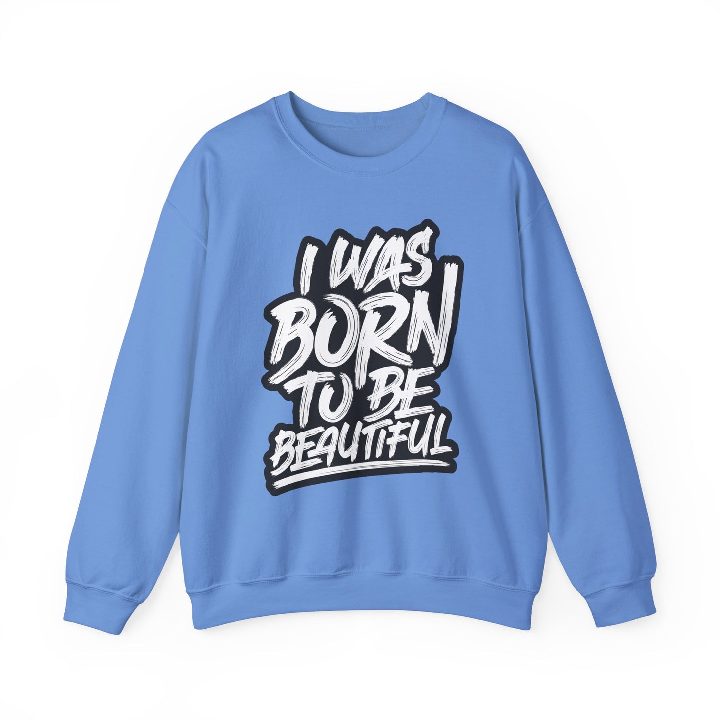 I Was Born To Be Beautiful Unisex Heavy Blend™ Crewneck Sweatshirt
