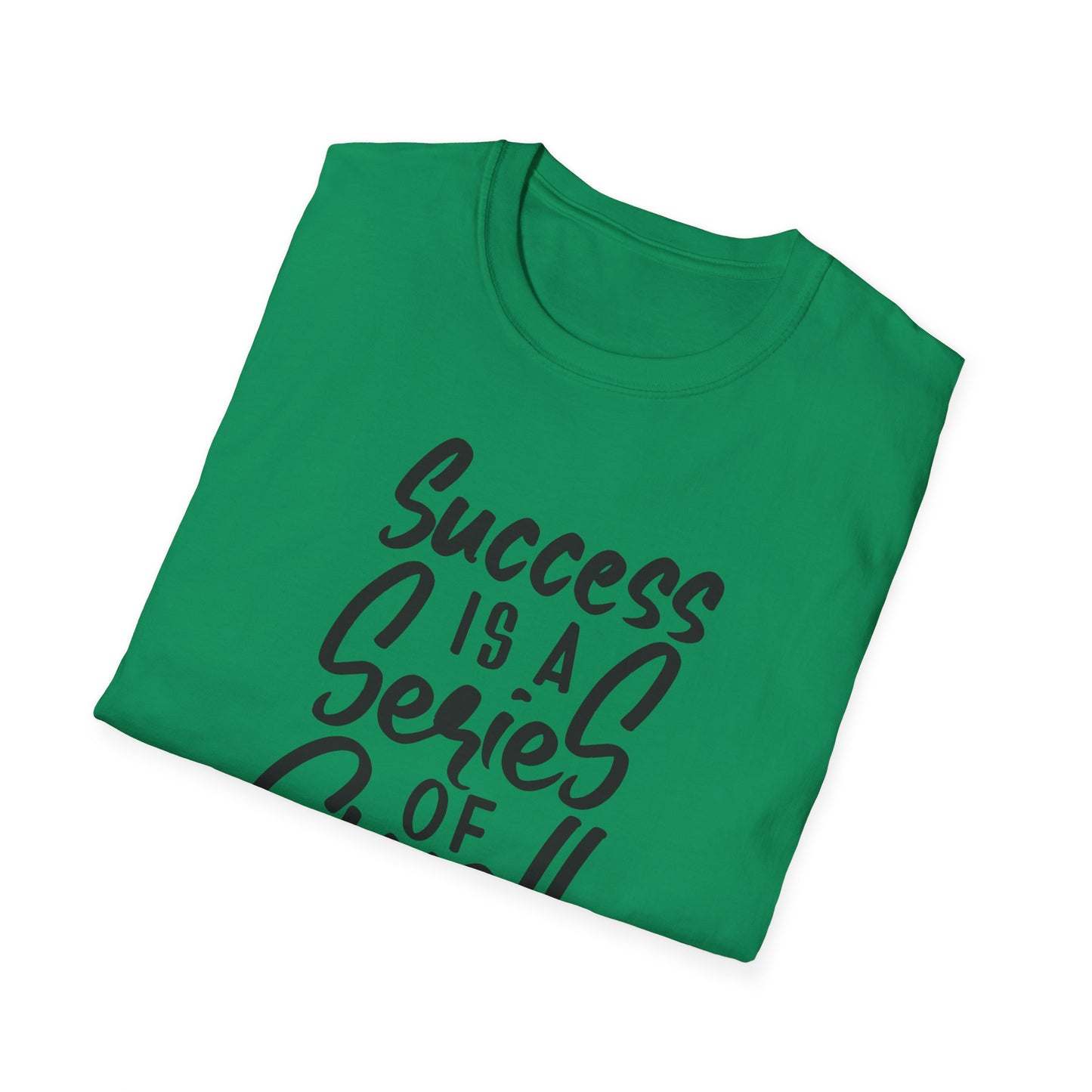 Success is a Series of small Things  Unisex Softstyle T-Shirt