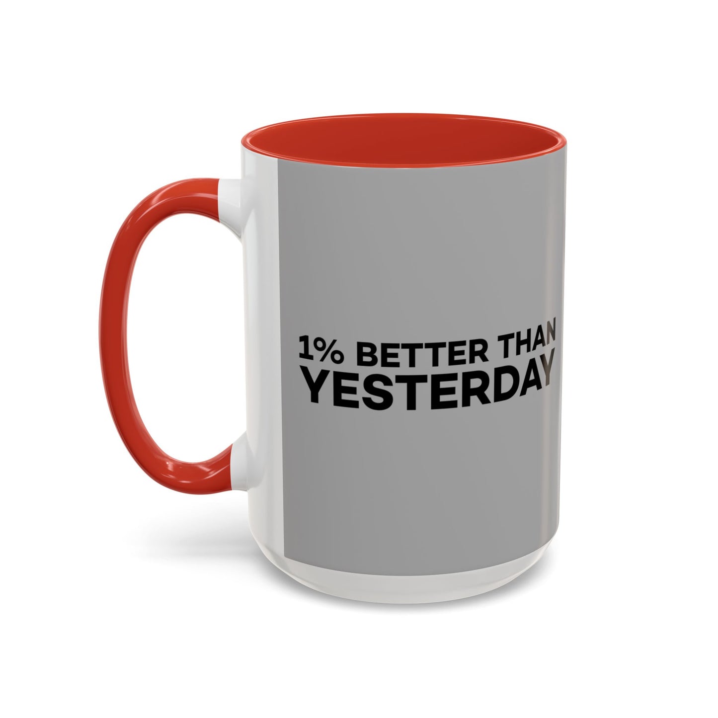 1% Better Than Yesterday Accent Coffee Mug (11, 15oz)