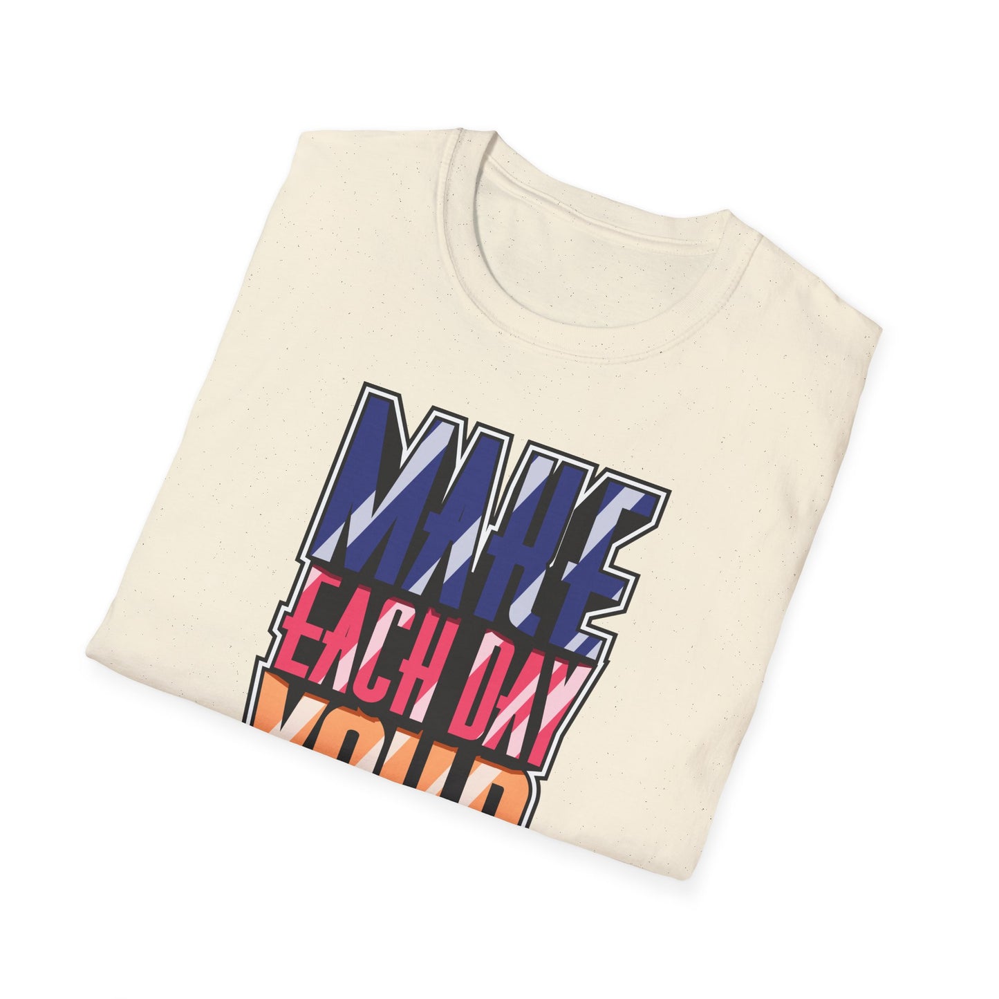 Make Each Day Your Masterpiece Unisex Softstyle T-Shirt