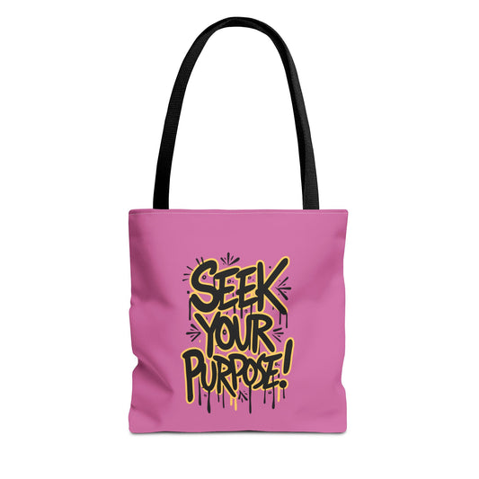 Seek Your Purpose! Tote Bag (AOP)