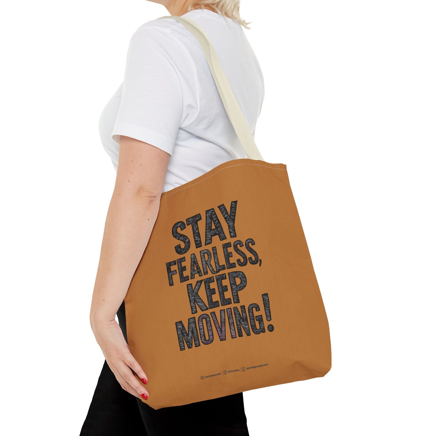 Stay Fearless Keep Moving! Tote Bag (AOP)