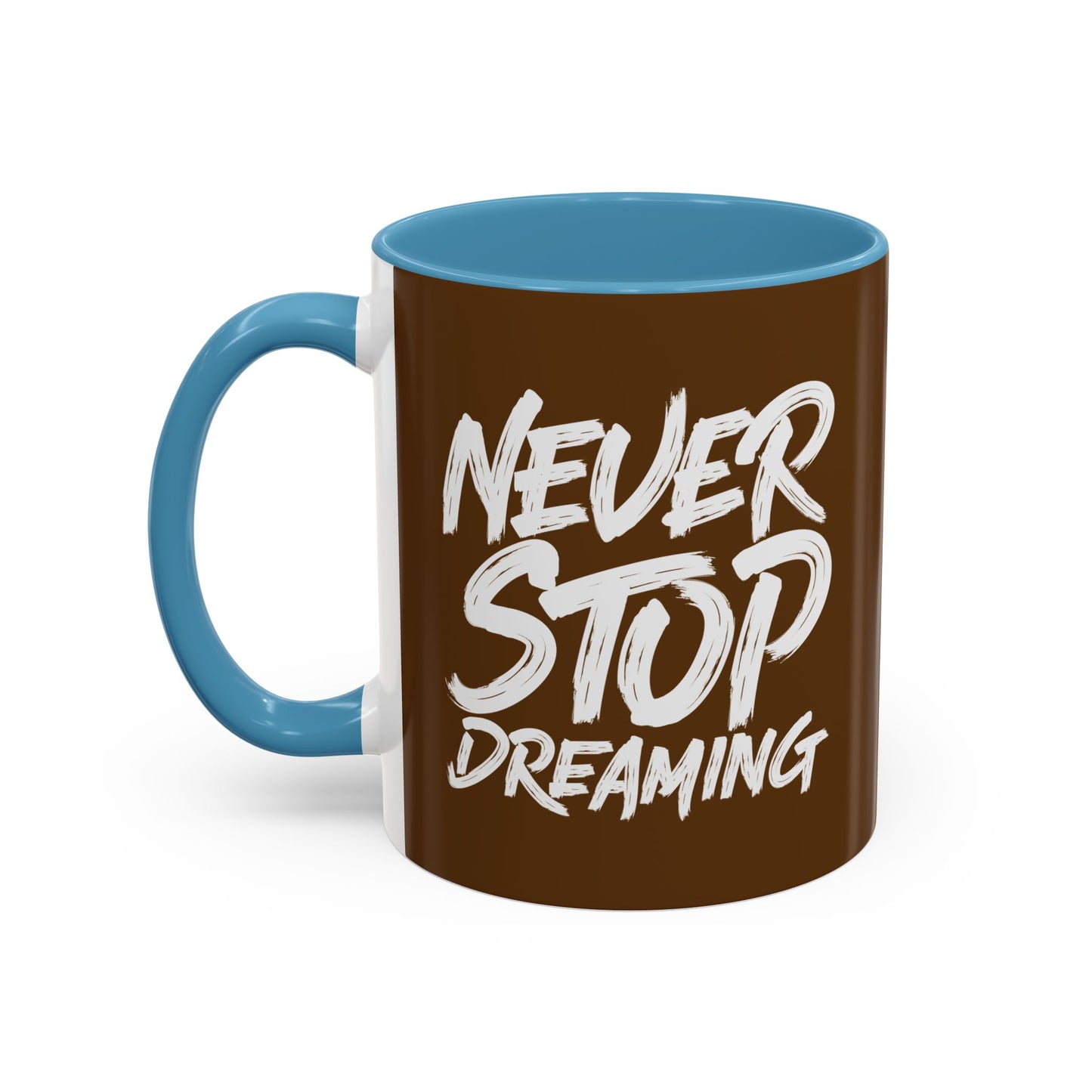 Never Stop Dreaming Accent Coffee Mug (11, 15oz)