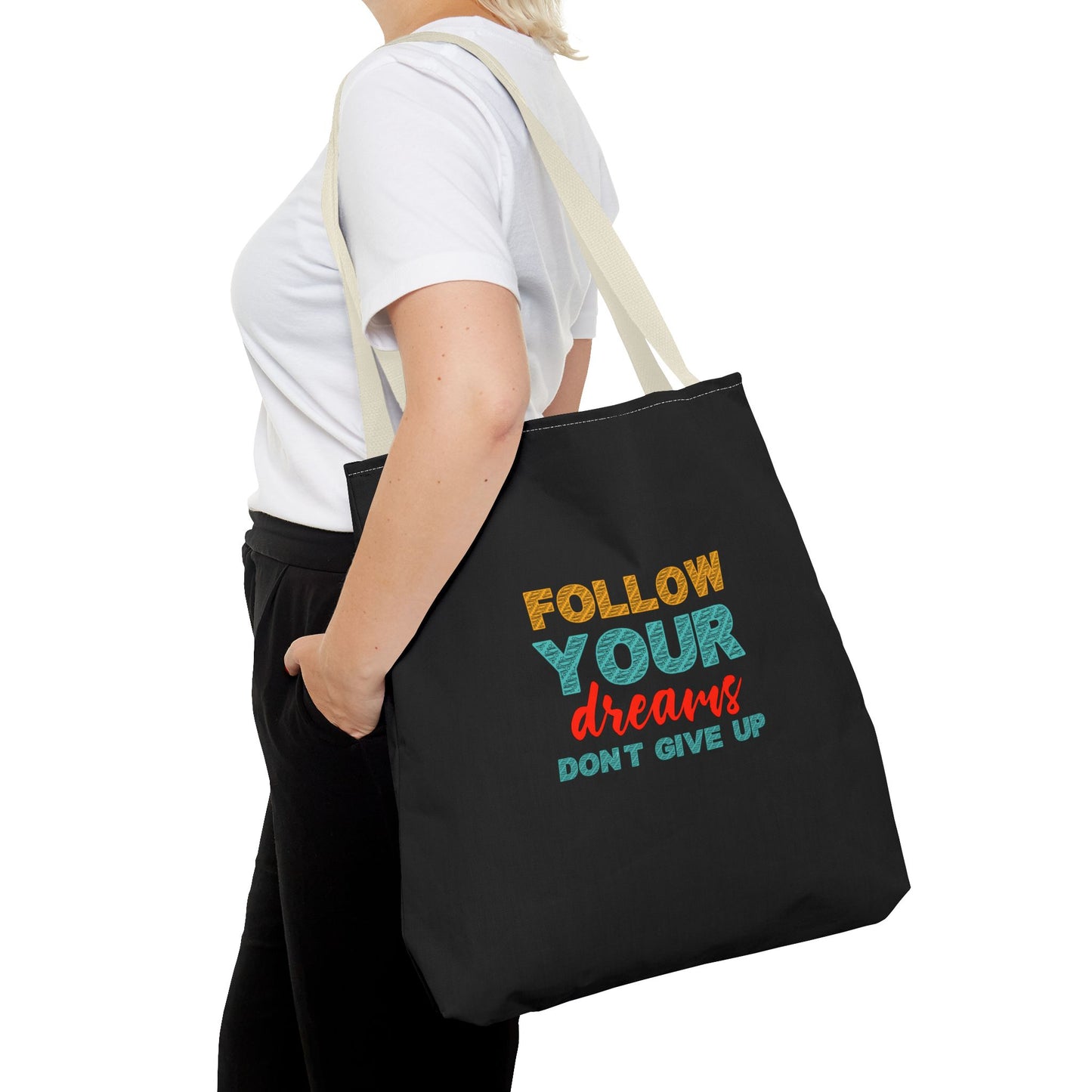 Follow Your Dreams Dont Give Up Tote Bag (AOP)