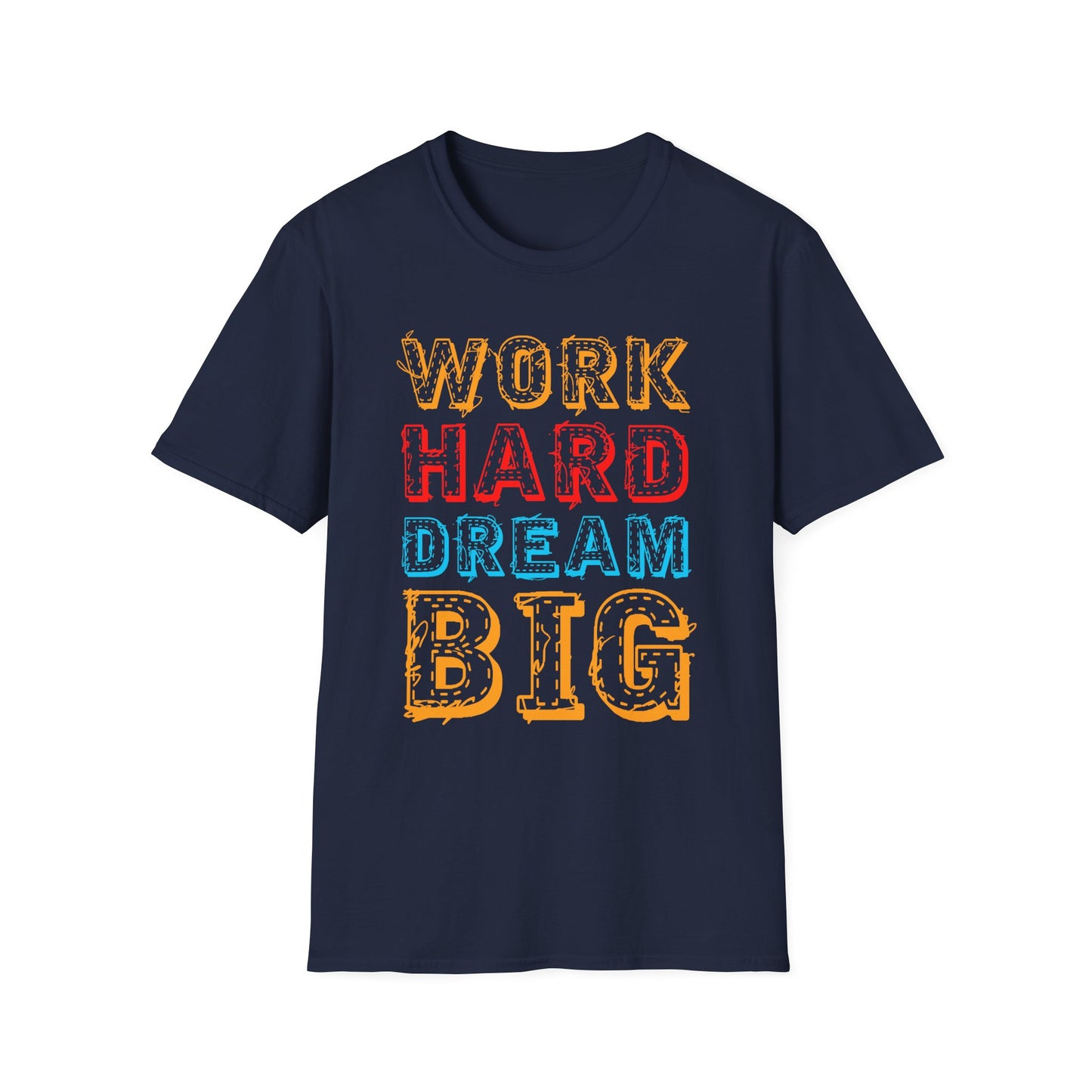 Work Hard Dream Big Unisex Softstyle T-Shirt