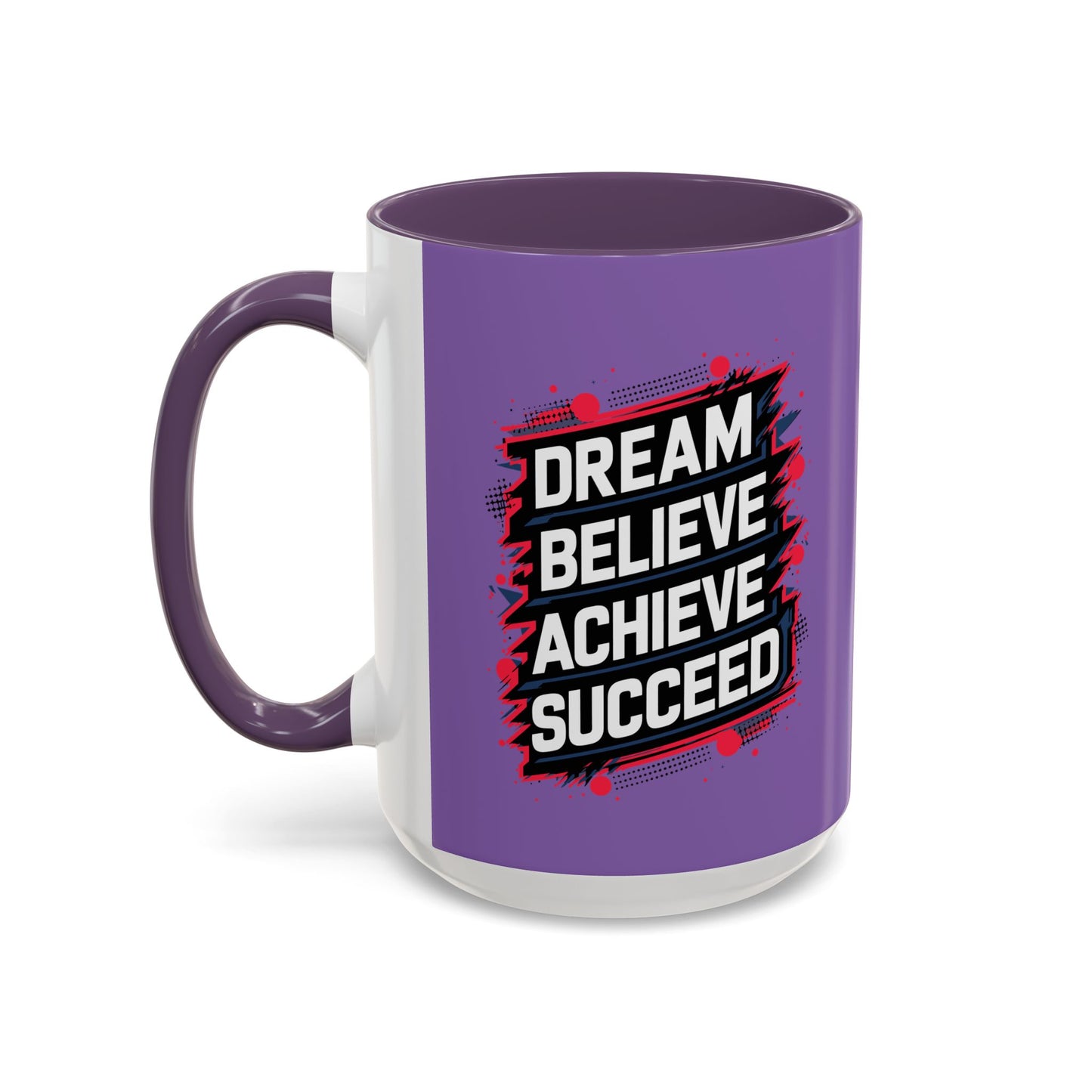 Dream Velieve Achieve Succeed Accent Coffee Mug (11, 15oz)