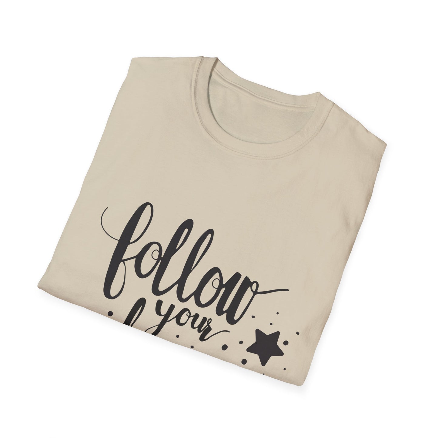 Follow Your Dreams Unisex Softstyle T-Shirt