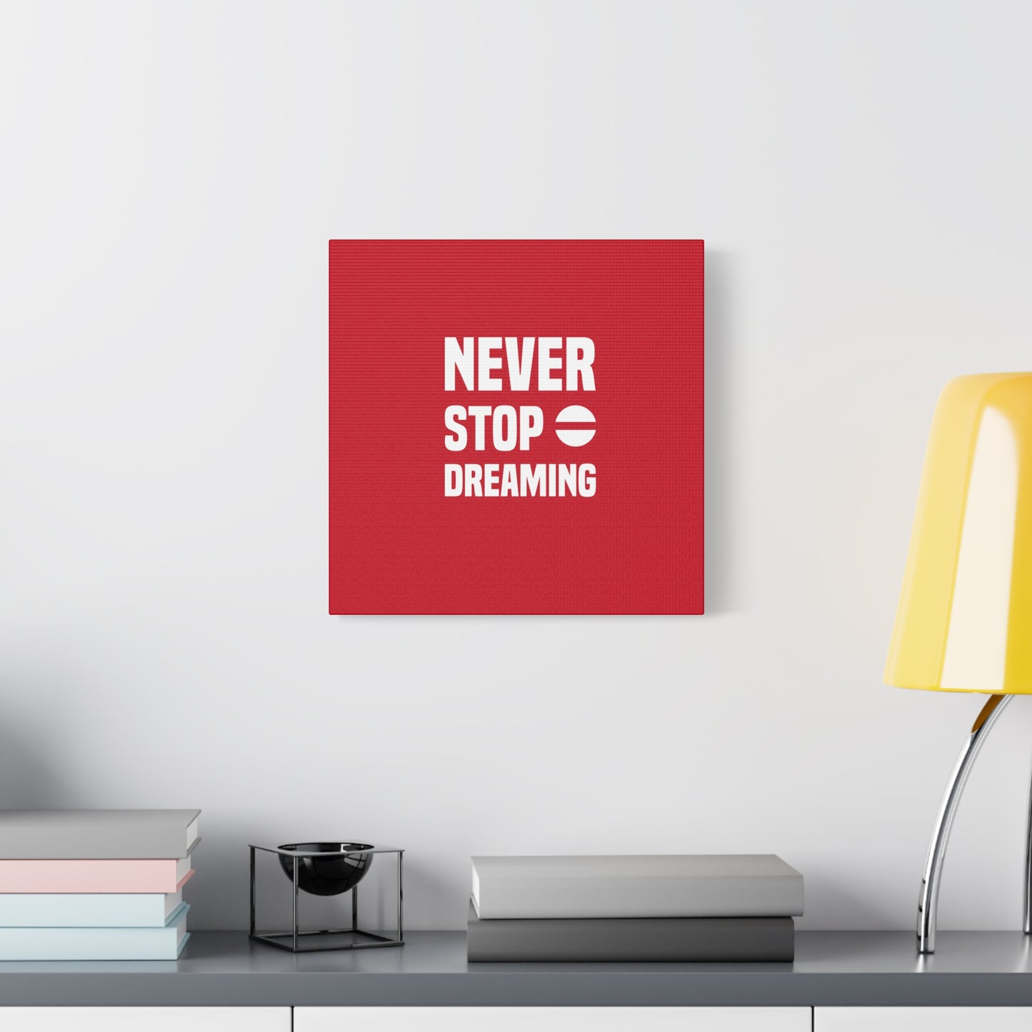 Never Stop Dreaming Matte Canvas, Stretched, 1.25"