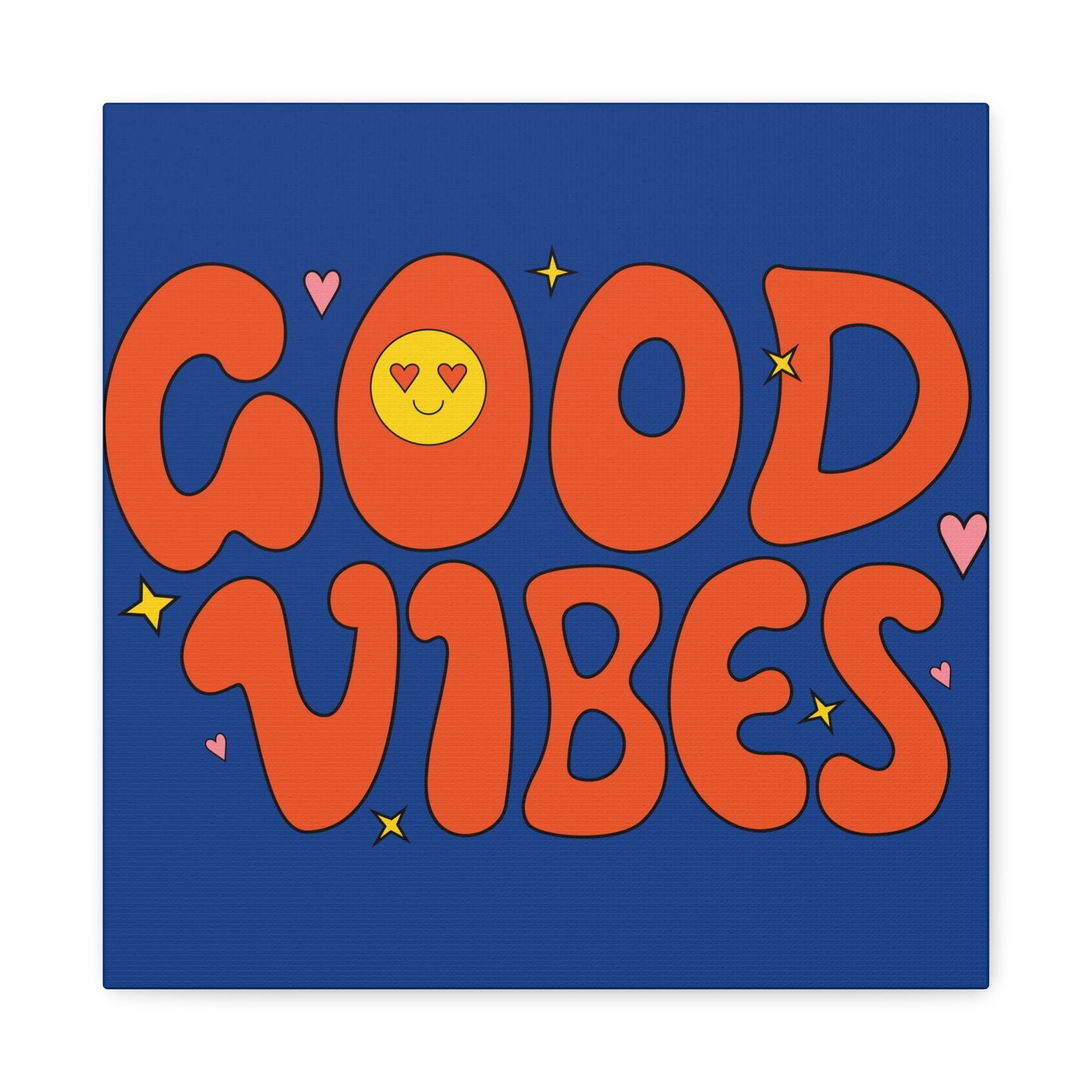 Good Vibes Matte Canvas, Stretched, 1.25"